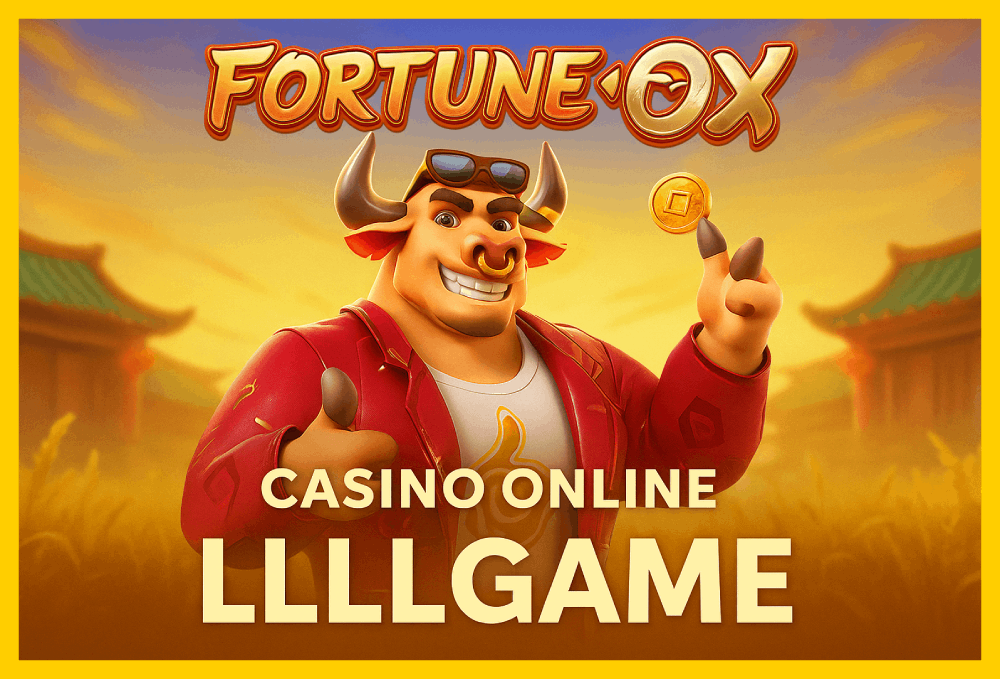 Fortune Ox no LLLLGAME - Aposte Agora e Reivindique Seus Ganhos